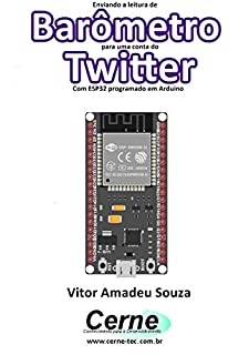 Enviando a medição de um Barômetro  para uma conta do Twitter Com ESP32 programado em Arduino