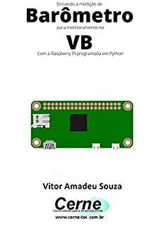 Enviando a medição de Barômetro para monitoramento no VB Com a Raspberry Pi programada em Python
