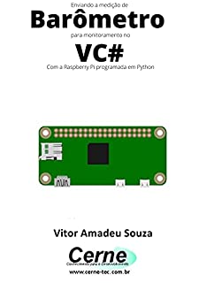 Livro Enviando a medição de Barômetro para monitoramento no VC# Com a Raspberry Pi programada em Python