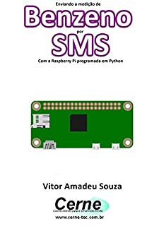 Livro Enviando a medição de Benzeno por SMS Com a Raspberry Pi programada em Python