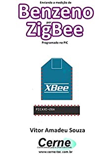 Livro Enviando a medição de Benzeno por ZigBee Programado no PIC