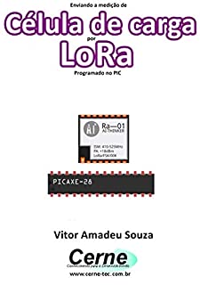 Livro Enviando a medição de Célula de carga por LoRa Programado no PIC