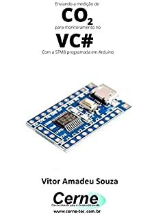 Livro Enviando a medição de CO2 para monitoramento no VC# Com a STM8 programada em Arduino
