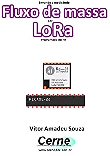 Livro Enviando a medição de Fluxo de massa por LoRa Programado no PIC