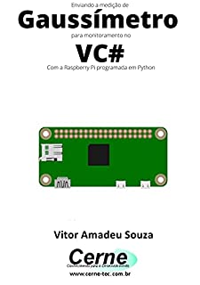 Enviando a medição de Gaussímetro para monitoramento no VC# Com a Raspberry Pi programada em Python