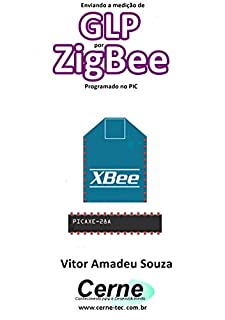 Livro Enviando a medição de GLP por ZigBee Programado no PIC