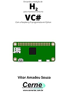Livro Enviando a medição de H2 para monitoramento no VC# Com a Raspberry Pi programada em Python