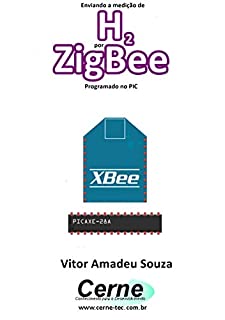 Livro Enviando a medição de H2 por ZigBee Programado no PIC
