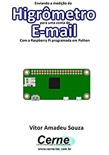 Livro Enviando a medição do Higrômetro para uma conta de E-mail  Com a Raspberry Pi programada em Python