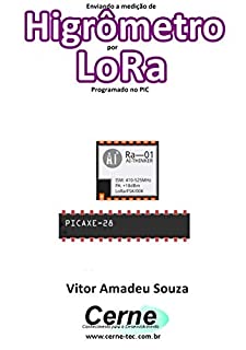 Livro Enviando a medição de Higrômetro por LoRa Programado no PIC