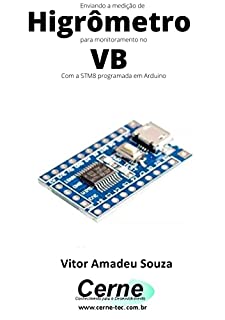 Livro Enviando a medição de Higrômetro para monitoramento no VB Com a STM8 programada em Arduino