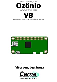 Livro Enviando a medição de Ozônio para monitoramento no VB Com a Raspberry Pi programada em Python