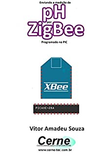 Livro Enviando a medição de pH por ZigBee Programado no PIC