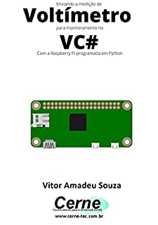 Enviando a medição de Voltímetro para monitoramento no VC# Com a Raspberry Pi programada em Python