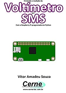 Livro Enviando a medição do Voltímetro por SMS Com a Raspberry Pi programada em Python