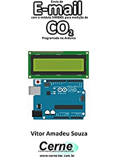 Envio de E-mail com o módulo SIM800L para medição de CO2 Programado no Arduino
