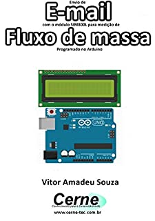Livro Envio de E-mail com o módulo SIM800L para medição de Fluxo de massa Programado no Arduino