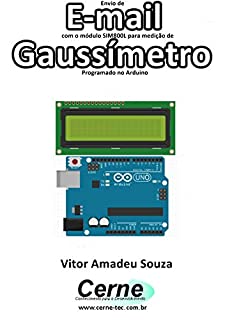 Livro Envio de E-mail com o módulo SIM800L para medição de Gaussímetro Programado no Arduino
