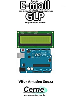 Envio de E-mail com o módulo SIM800L para medição de GLP Programado no Arduino