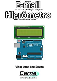 Livro Envio de E-mail com o módulo SIM800L para medição de Higrômetro Programado no Arduino