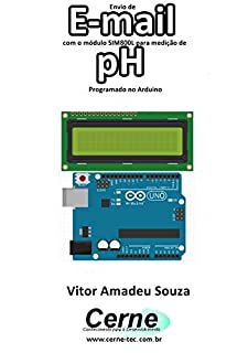 Livro Envio de E-mail com o módulo SIM800L para medição de pH Programado no Arduino