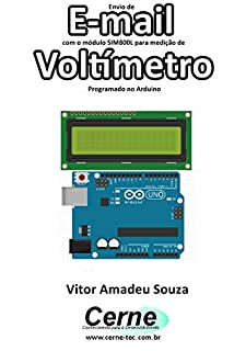 Livro Envio de E-mail com o módulo SIM800L para medição de Voltímetro Programado no Arduino