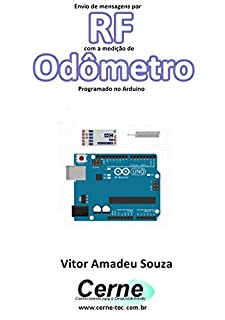 Livro Envio de mensagens por RF com a medição de Odômetro Programado no Arduino