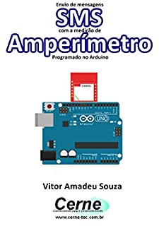 Livro Envio de mensagens SMS com a medição de Amperímetro Programado no Arduino