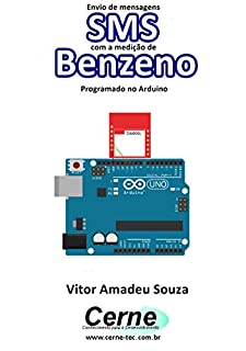 Livro Envio de mensagens SMS com a medição de Benzeno Programado no Arduino
