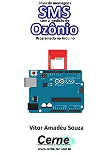 Envio de mensagens SMS com a medição de Ozônio Programado no Arduino