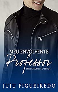 Livro Meu Envolvente Professor (Série Envolvente Livro 1)