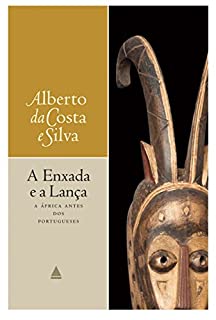 Livro A enxada e a lança: A África antes dos portugueses