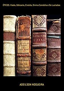 Livro Épicos: Ilíada, Odisseia, Eneida, Divina Comédia E Os Lusíadas