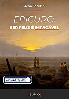 Livro Epicuro: ser feliz é impagável