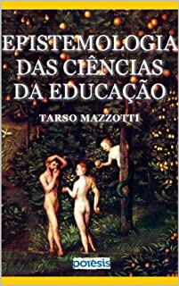 Epistemologia das Ciências da Educação (Retórica e Argumentação na Pedagogia Livro 7)