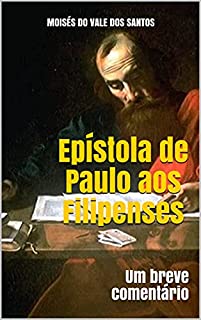 Livro Epístola de Paulo aos Filipenses: Um breve comentário