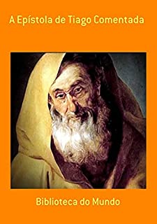Livro A Epístola De Tiago Comentada