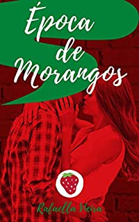 Livro Época de Morangos: Um amor à primeira vista pode durar para sempre?