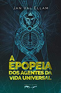 Livro A Epopeia dos Agentes da Vida Universal