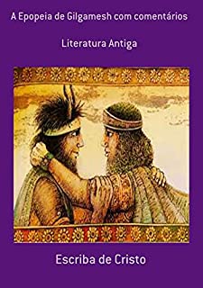 Livro A Epopeia De Gilgamesh Com Comentários
