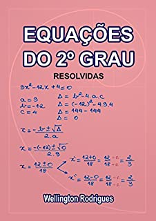 Livro Equações do 2º Grau: Resolvidas (Matemática Livro 3)