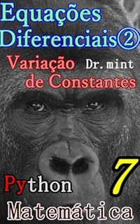 Livro Equações Diferenciais Variação de Constantes: Matemática Aprendizagem Rápida 7