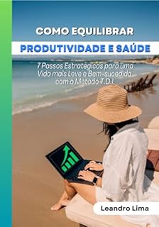 Livro Como Equilibrar Produtividade E Saúde