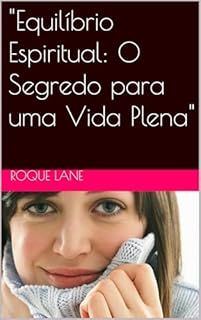 Livro "Equilíbrio Espiritual: O Segredo para uma Vida Plena"