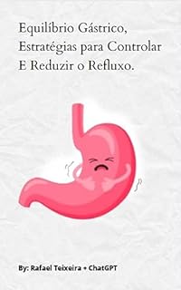 Livro Equilíbrio Gástrico, Estratégias para Controlar E Reduzir o Refluxo