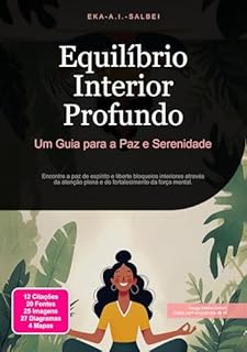 Livro Equilíbrio Interior Profundo: Um Guia para a Paz e Serenidade (Atenção plena Livro 1)