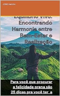 Livro Equilíbrio Vivo: Encontrando Harmonia entre Bem-Estar e Realização