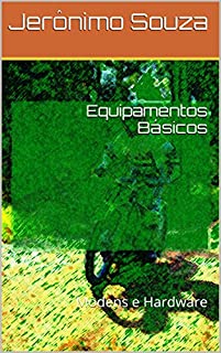 Livro Equipamentos Básicos: Modens e Hardware (Informática Livro 1)