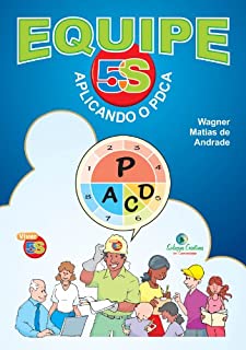 Livro Equipe 5S - Aplicando o PDCA: 5S e PDCA em escolas e empresas (Viver 5S Livro 8)