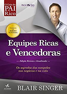 Livro Equipes Ricas e Vencedoras: Os segredos dos campeões nos negócios e na vida (Pai Rico)